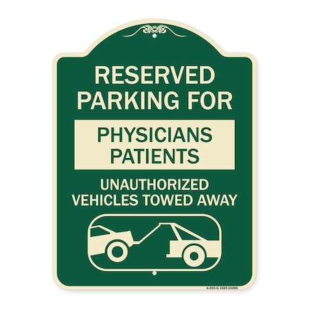 Reserved Parking For Physicians Patients Unauthorized Vehicles Towed Away Aluminum Sign